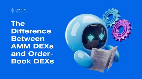 The Difference Between AMM DEXs and Order-Book DEXs